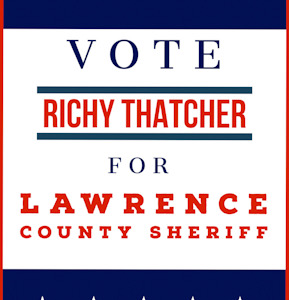 Richy Thatcher for Lawrence County Sheriff